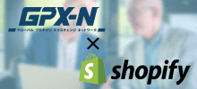 GPX-N × Shopify
